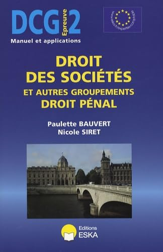 DCG. Vol. 2. Droit des sociétés et autres groupements, droit pénal : manuel et applications