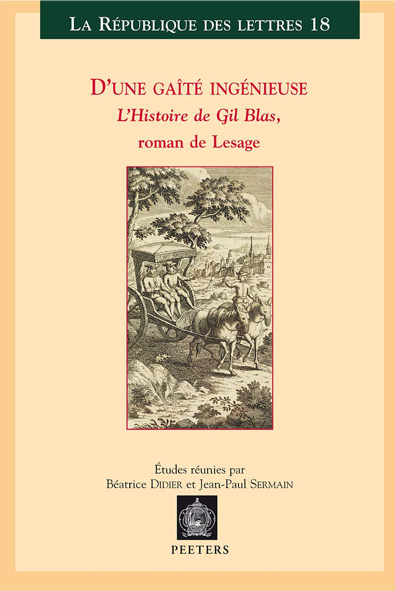 D'une gaîté ingénieuse : l'histoire de Gil Blas, roman de Lesage