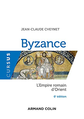 Byzance : l'Empire romain d'Orient