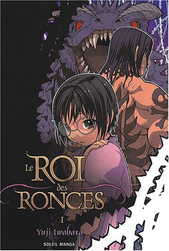 Le roi des ronces. Vol. 1