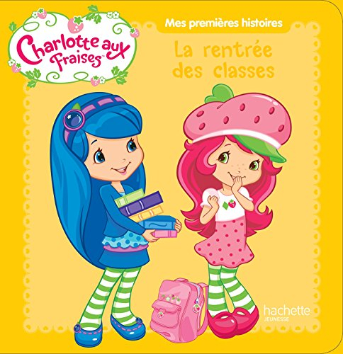 Charlotte aux fraises : la rentrée des classes