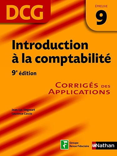 Introduction à la comptabilité, DCG épreuve 9 : corrigés des applications