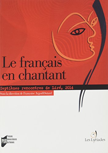 le français en chantant : septièmes rencontres de liré, 2014