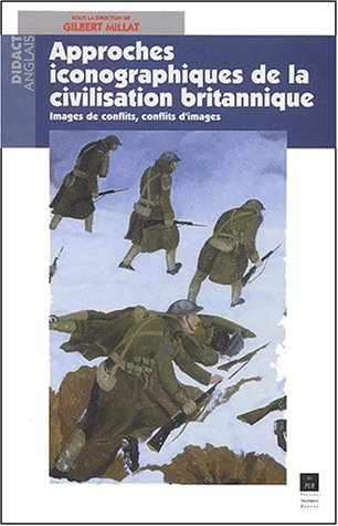Approches iconographiques de la civilisation britannique : images de conflits, conflits d'images