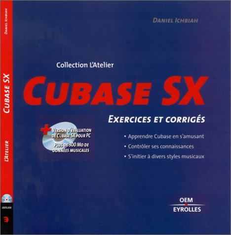 Cubase SX : 17 exercices commentés