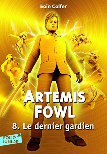 Artemis Fowl. Vol. 8. Le dernier gardien