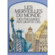 Les Merveilles du monde : des pyramides aux gratte-ciel
