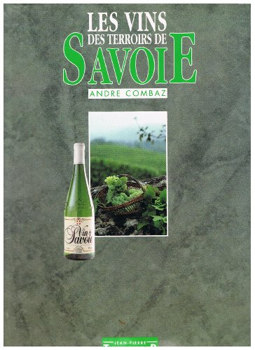 Les Vins des terroirs de Savoie