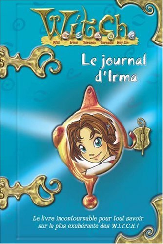 Le journal d'Irma : aventures & secrets d'une Witch