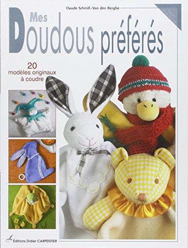 Mes doudous préférés : 20 modèles originaux à coudre