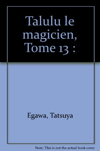 Talulu le magicien. Vol. 13. Quel est ton souhait !?