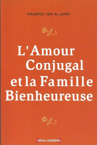 l'amour conjugal et la famille bienheureuse
