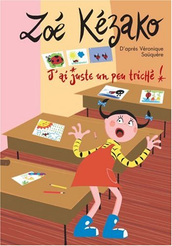 Zoé Kézako. Vol. 3. J'ai juste un peu triché !