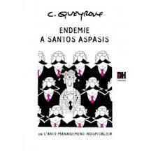 endémie à santos aspasis ou l'anti-management hospitalier