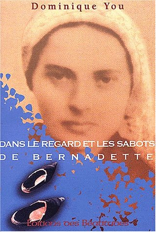 Dans les sabots et le regard de Bernadette