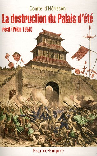 La destruction du Palais d'été : journal d'un interprète en Chine, Pékin 1860
