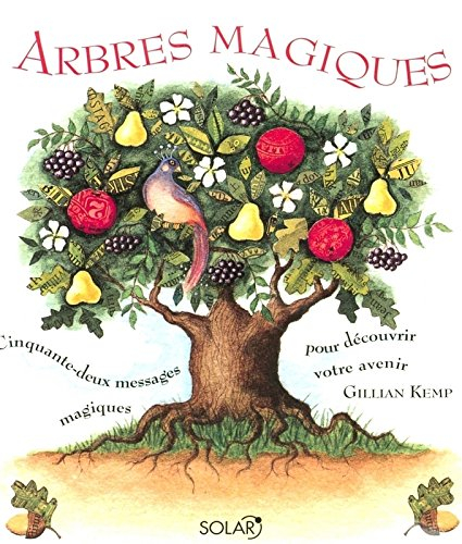 Arbres magiques : cinquante-deux messages magiques pour découvrir votre avenir