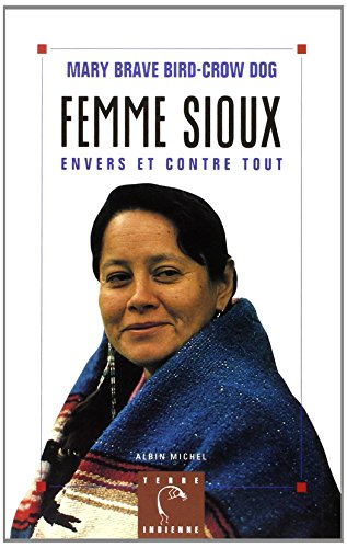 Femme sioux : envers et contre tout