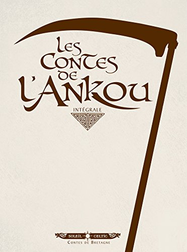 Les contes de l'Ankou : intégrale
