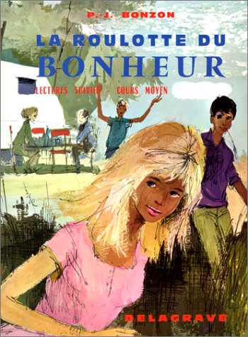 La Roulotte du bonheur : C.M.2. Classe de 6e