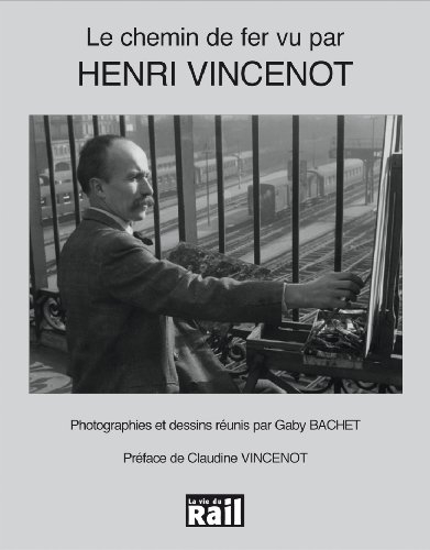 Le chemin de fer vu par Henri Vincenot