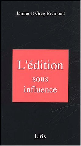 L'édition sous influence