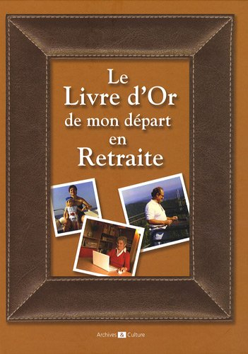 Le livre d'or de mon départ en retraite