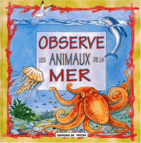 Observe les animaux de la mer