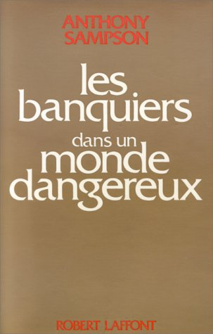 Les Banquiers dans un monde dangereux