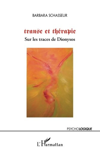 Transe et thérapie, sur les traces de Dionysos