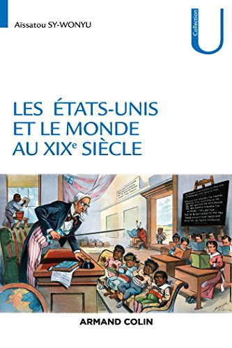 Les Etats-Unis et le monde au XIXe siècle