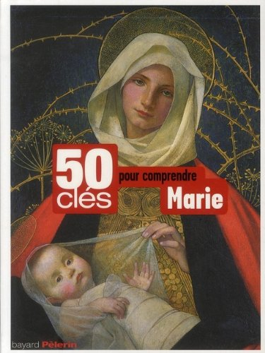 50 clés pour comprendre Marie