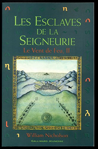 Le vent de feu. Vol. 2. Les esclaves de la seigneurie