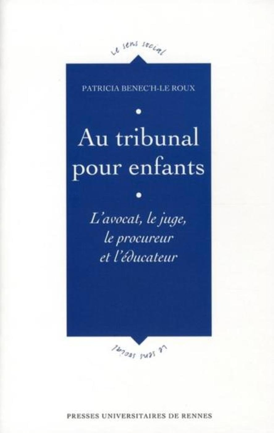 Au tribunal pour enfants : l'avocat, le juge, le procureur et l'éducateur