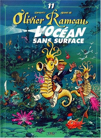 Olivier Rameau. Vol. 11. L'océan sans surface