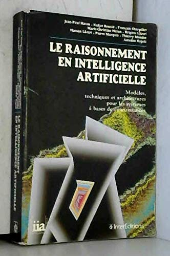 Le Raisonnement en intelligence artificielle : techniques, modèles et architectures pour les système