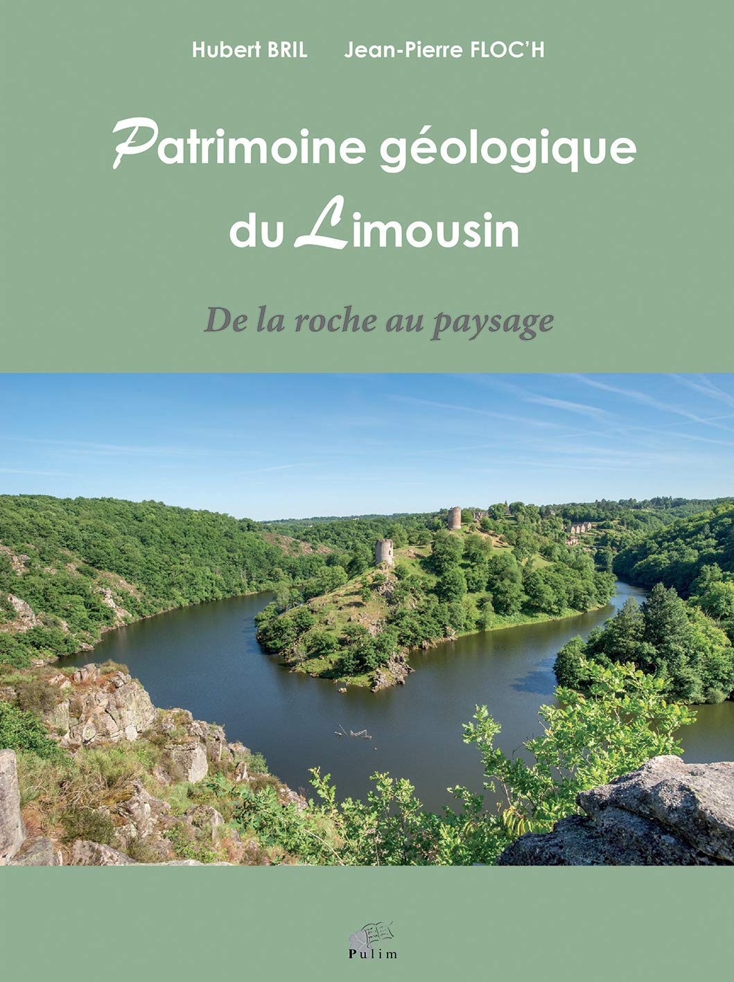 Patrimoine géologique du Limousin : de la roche au paysage