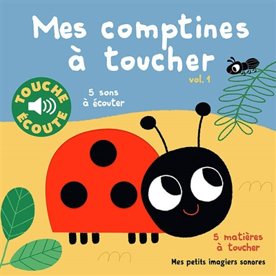 Mes comptines à toucher. Vol. 1