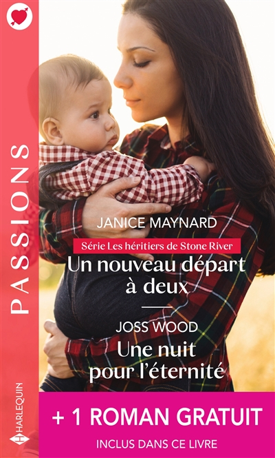 Un nouveau départ à deux : les héritiers de Stone River. Une nuit pour l'éternité. L'enfant qu'elle 