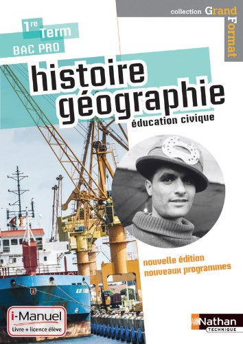 Histoire géographie, éducation civique 1re, terminale bac pro