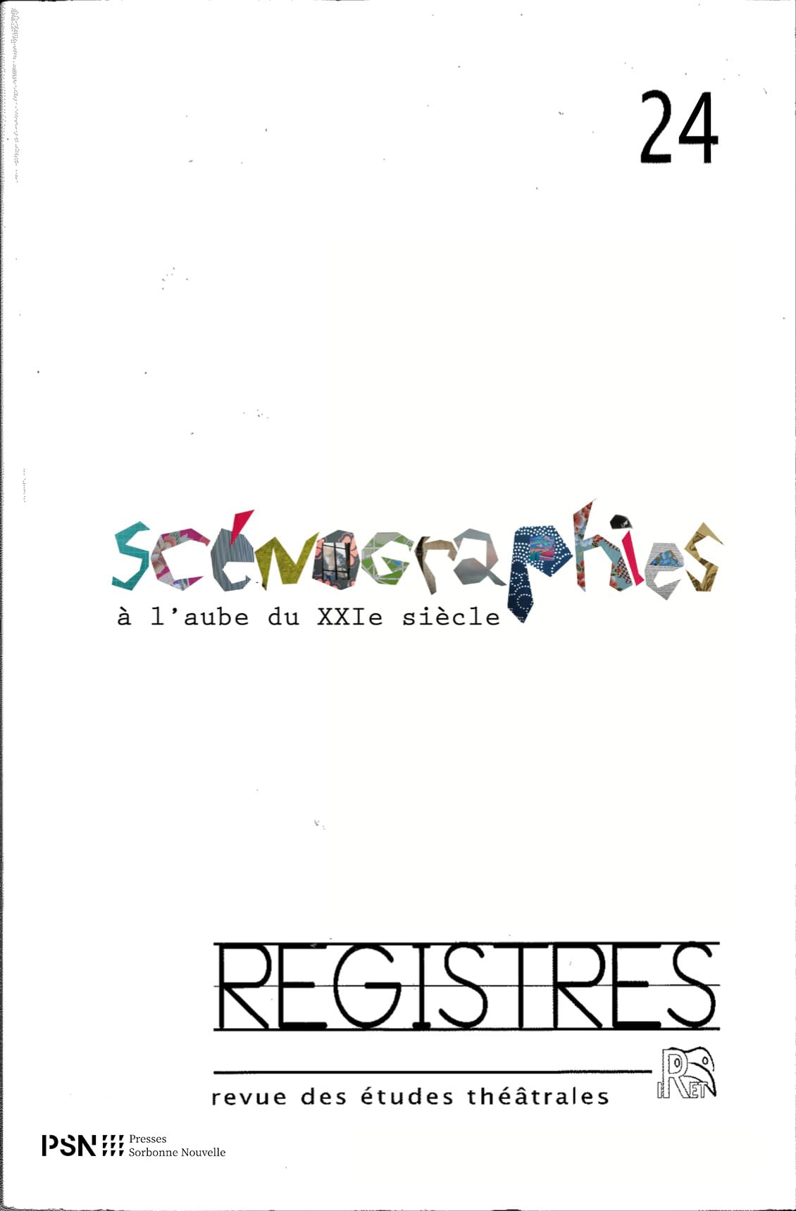 Registres, n° 24. Scénographies à l'aube du XXIe siècle