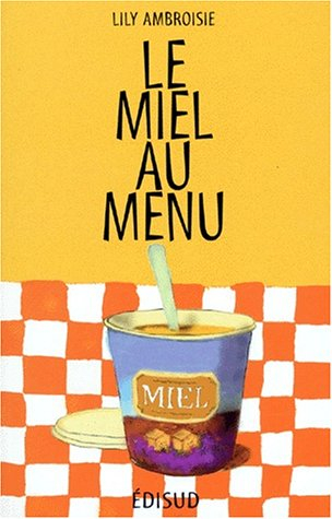 Le miel au menu