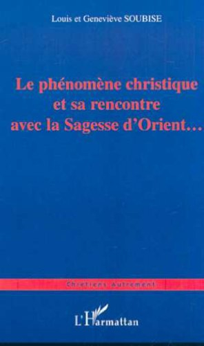 Le phénomène christique et sa rencontre avec la sagesse d'Orient