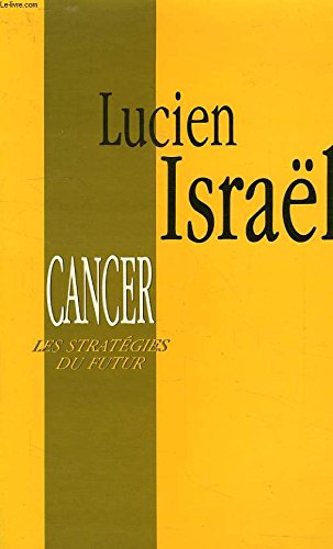 Cancer, les stratégies du futur : entretiens