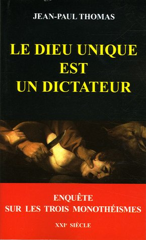 Le dieu unique est un dictateur