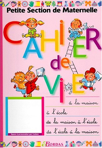 CAHIER DE VIE PETITE SECTION    (Ancienne Edition)