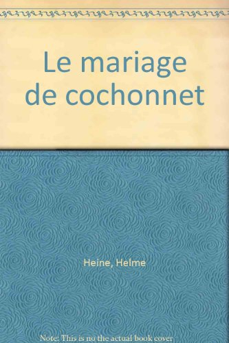 Le mariage de Cochonnet