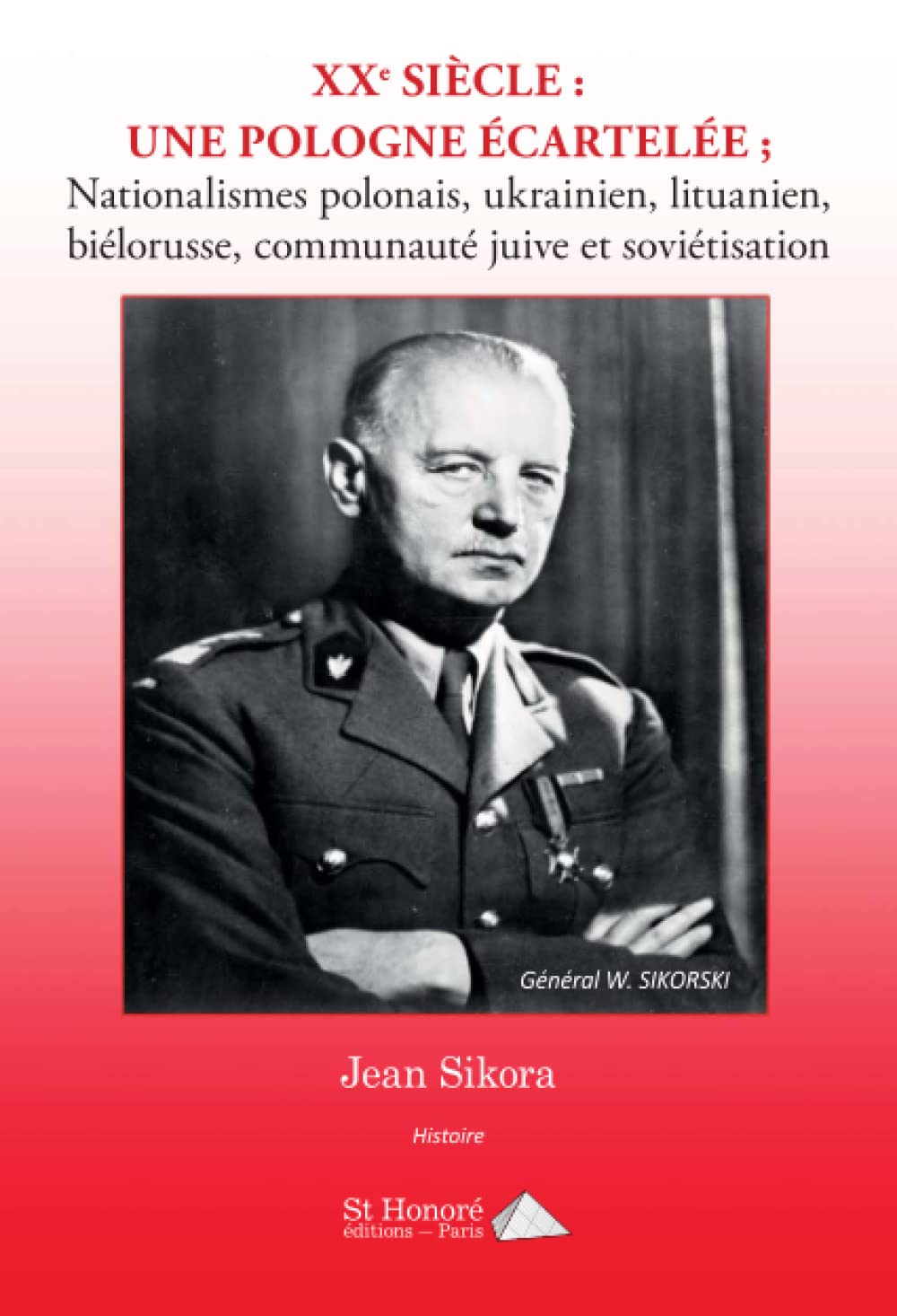XXe siècle : une Pologne écartelée : nationalismes polonais, ukrainien, lituanien, biélorusse, commu