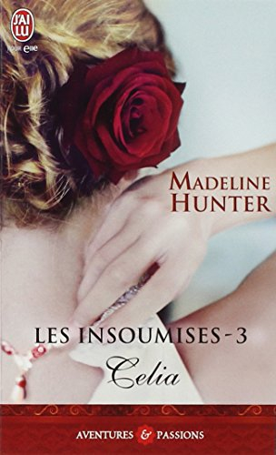 Les insoumises. Vol. 3. Celia