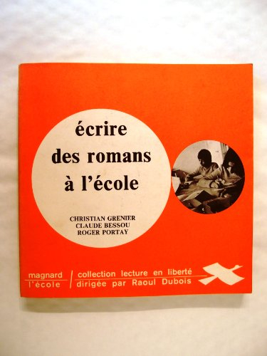 Ecrire des romans à l'école